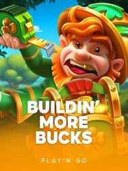 Buildin' More Bucks