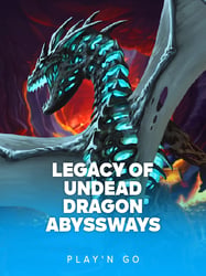 Legacy of Undead Dragon ABYSSWAYS